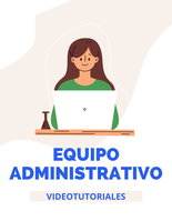VIDEOTUTORIALES EQUIPO ADMINISTRATIVO